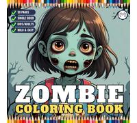 50 Pages Single Sided Creepy Zombie Coloring Book Gift for Kids Young Boys Girls Teens Children Spooky Coloring Activity Book Cute Scary Horror ... Relaxation Coloring Book for Holiday Season