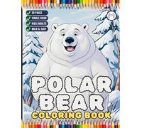 50 Pages Single Sided Cute Polar Bear Coloring Book Gift for Adults Kids Men Women Boys Girls Teens Funny Polar Bear Coloring Activity Book for ... Bold and Easy Cool Bear Animal Coloring Book