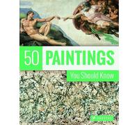 50 Paintings You Should Know (50 You Should Know)