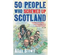 50 People Who Screwed Up Scotland (Detective Joe Sandilands)