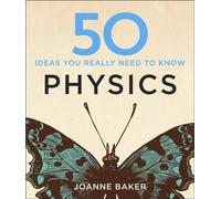 50 Physics Ideas You Really Need to Know