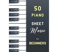 50 Piano Sheet Music for Beginners: Easy Classical Pieces (Urtext with fingering) from Bach, Satie, Schumann, Mozart, Bartók