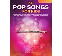 50 Pop Songs for Kids for Flute