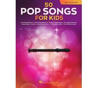 50 Pop Songs for Kids for Recorder
