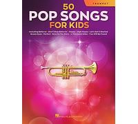 50 Pop Songs for Kids for Trumpet