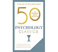 50 Psychology Classics: Your shortcut to the most important ideas on the mind, personality, and human nature (2nd edition)