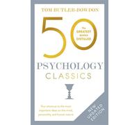 50 Psychology Classics: Your shortcut to the most important ideas on the mind, personality, and human nature (2nd edition)
