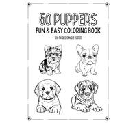 50 PUPPERS: Fun & Easy Coloring Book