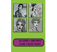 50 Queer Positive and Inspo Glam Color Pages: Drag Queen Coloring Book Take Pride