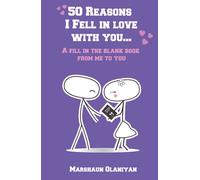 50 Reasons I Fell In Love With You: A Fill In The Blank Book From Me to You