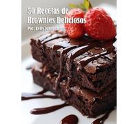 50 Recetas de Brownies Deliciosos