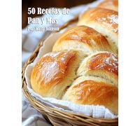 50 Recetas de Pan y Más