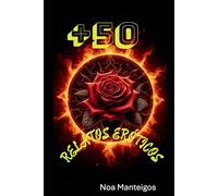 +50, RELATOS ERÓTICOS: EL SEXO DESPUÉS DE LOS CINCUENTA