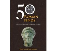 50 Roman Finds from the Portable Antiquities Scheme