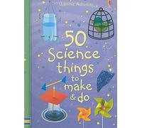 50 Science Things to Make & Do (Usborne Activities)