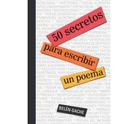 50 secretos para escribir un poema