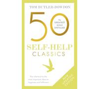 50 Self-Help Classics - Your shortcut to the most important ideas on happiness and fulfilment
