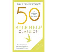 50 Self-Help Classics: Your shortcut to the most important ideas on happiness and fulfilment