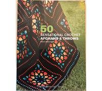 50 Sensational Crochet Afghans & Throws