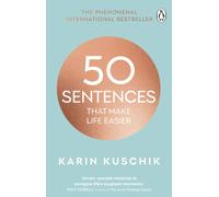 50 Sentences That Make Life Easier : The Inspiring Guide for More Self-Confidence