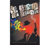 50 Shades of Bipolar: Poems and Reflections from a Twisted Mind