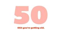 50 Shit You're Get Old. Men's T-Shirt - White - M - White