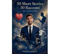 50 Short Stories / 50 Racconti - Bilingual English-Italian Edition