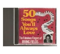 50 Songs You'll Always Love - The Fabulous Fingers of Irving Fields