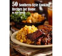 50 Southern-Style Cooking Recipes for Home