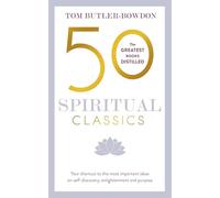 50 Spiritual Classics: Your shortcut to the most important ideas on self-discovery, enlightenment, and purpose