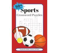 50+ Sports Crossword Puzzles: 50+ Easy to Read Crossword Puzzles [ 6 x 9 inches, 120 pages ] Puzzles for Adults, Seniors, & Teens