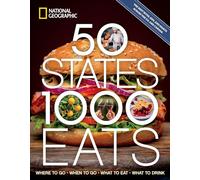 50 States, 1,000 Eats: Where to Go, When to Go, What to Eat, What to Drink (5,000 Ideas)