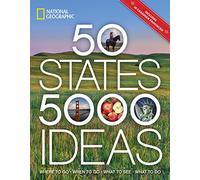 50 States, 5,000 Ideas: Where to Go, When to Go, What t - Paperback NEW Geograph