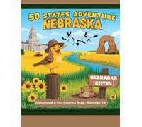 50 States Adventure - Nebraska Edition: Fun & Educational Coloring Book for Kids Ages 4-8 | Landmarks, Animals & Fun Facts: Discover Nebraska with ... State Symbols (50 States Coloring Adventure)