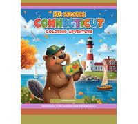 50 States Coloring Adventure: Connecticut Edition | Fun and Educational Coloring Book for Kids Ages 4-8: Discover Connecticut Through Coloring - ... | Perfect Road Trip Learning Book for Kids