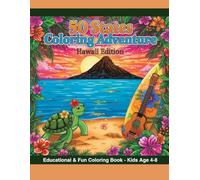50 States Coloring Adventure: Hawaii Edition | Fun & Educational Coloring Book for Kids Discover Volcanoes, Beaches, Surf & Hawaiian Culture | 8.5x11 ... White Pages with Fun Facts | Perfect for Kid