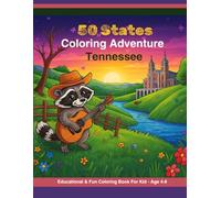 50 States Coloring Adventure- Tennessee -Educational Coloring Book for Kids Ages 4-8: Part of 50 States Coloring adventure Serie -Color and Learn Fun ... Landmarks, Animals, and Music from Tennessee