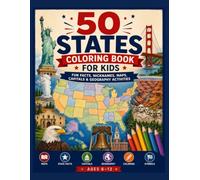 50 States Coloring Book For Kids: Fun Facts, Nicknames, Maps, Capitals & Geography Activities for Ages 6-12