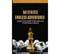 50 States, Endless Adventures,Where to Go, What to See, and How to Experience America