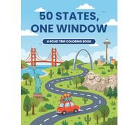 50 States, One Window: A Road Trip Coloring Book - 50 Landmark Adventures From Maine to Hawaii