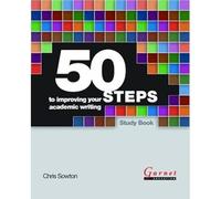 50 Steps to Improving Your Academic Writing: 1
