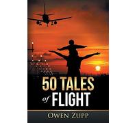 50 Tales of Flight: From Biplanes to Boeings.