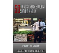 50 Things Every Student Should Know: Hungry for Success