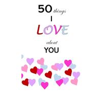 50 Things I Love About You