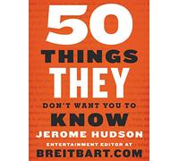 50 Things They Don't Want You to Know