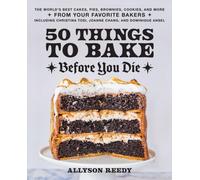 50 THINGS TO BAKE BEFORE YOU DIE by Allyson Reedy Hardback Self Help Business