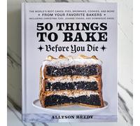 50 Things To Bake Before You Die: The World's Best Cake - Hardback NEW Reedy, Al