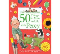 50 Things to Make and Do with Percy (Percy the Park Ke - Butterworth, Nick - Paperback / sof -