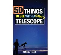 50 Things to See with a Small Telescope