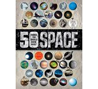 50 Things You Should Know About Space